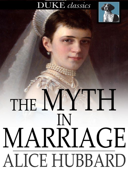 Titeldetails für The Myth in Marriage nach Alice Hubbard - Verfügbar